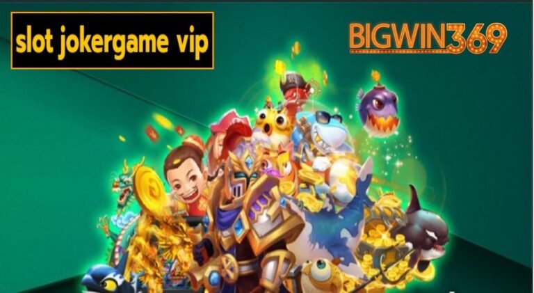 slot jokergame vip เว็บตรง
