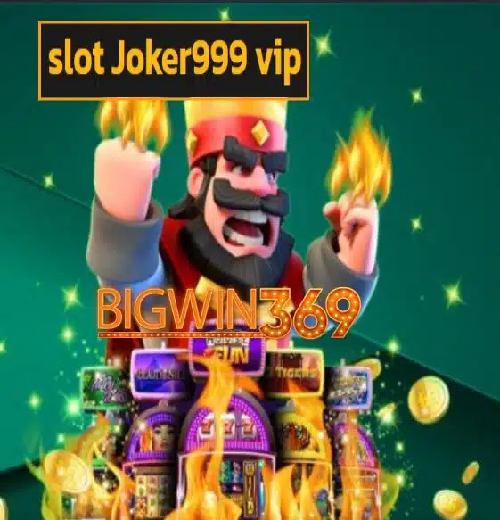 slot Joker999 vip สมัคร