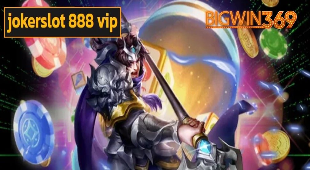 jokerslot 888 vip ฟรีเครดิต