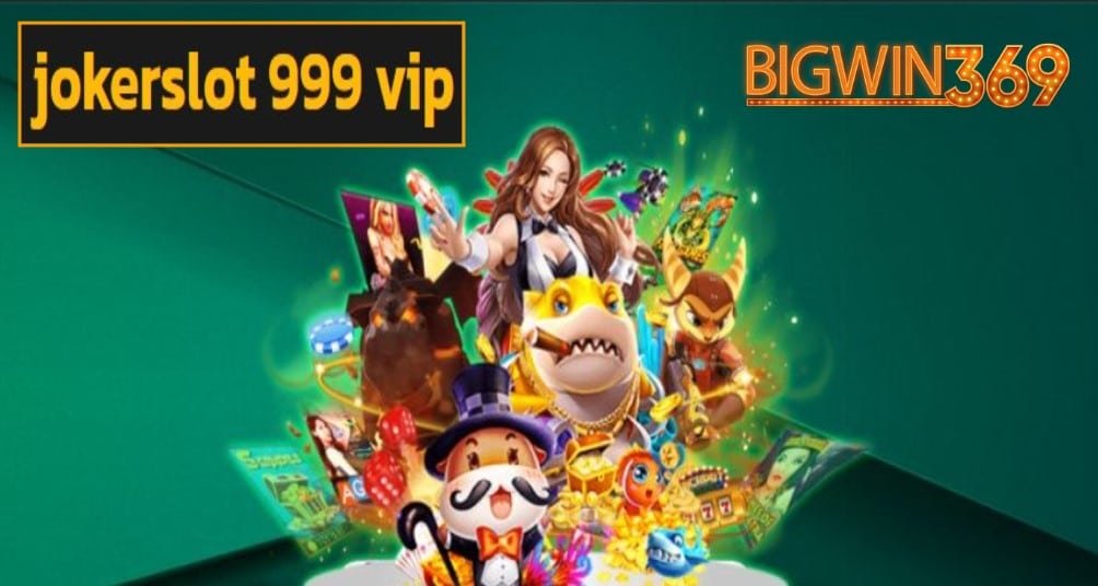 jokerslot 999 vip ฟรีเครดิต