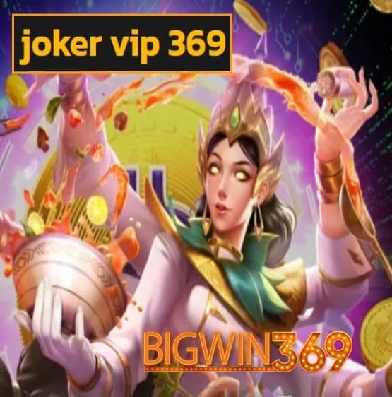 joker vip 369 สมัคร