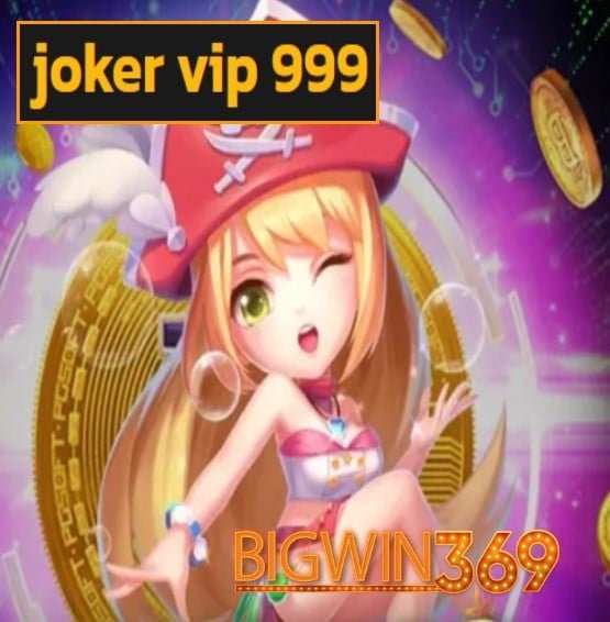 joker vip 999 สมัคร