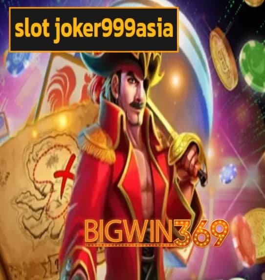 slot joker999asia สมัคร